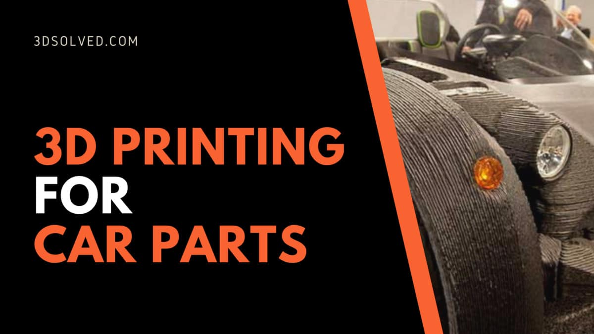 3D printing car parts all you need to know 3D Solved
