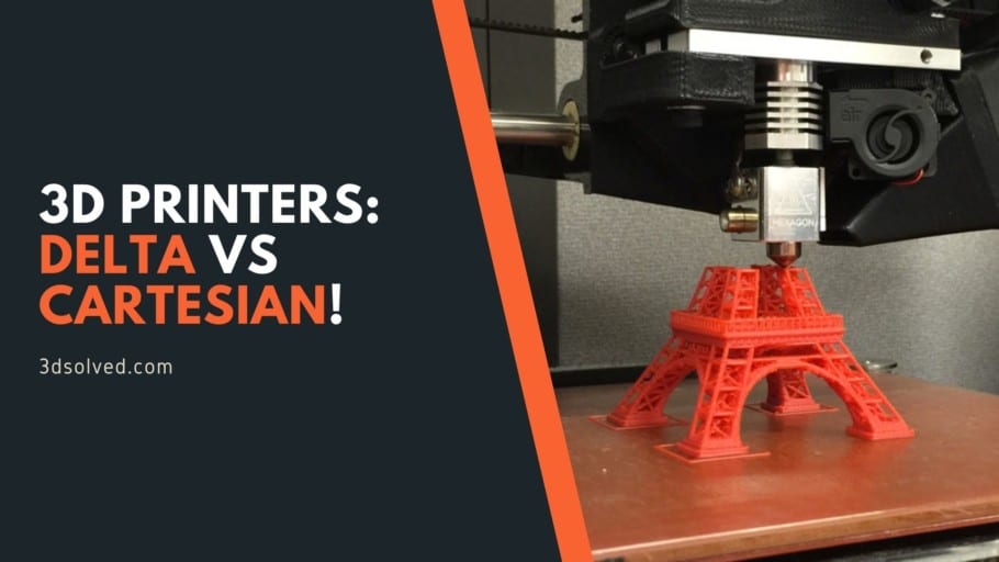 3D Printers: Delta vs Cartesian! –