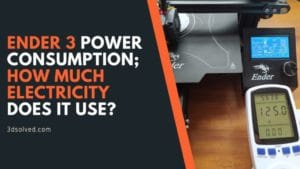 Ender 3 Power Consumption (3D printer Electricity Usage) 3D Solved