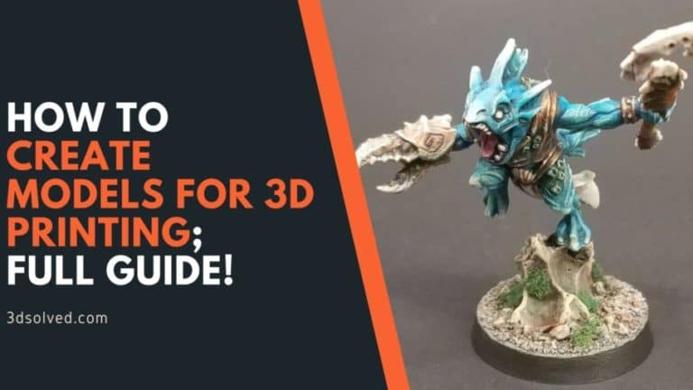 How To Create Models For 3D Printing (STL Files): Full Guide! – 3D Solved