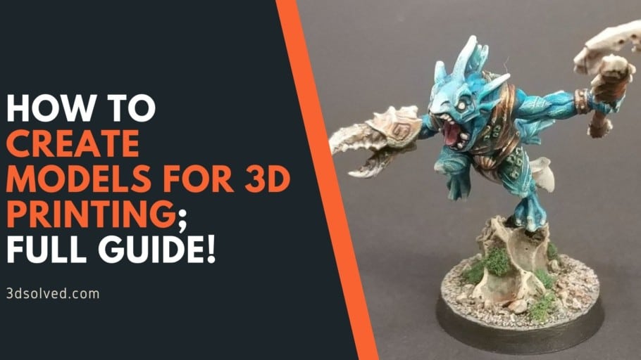 How To Create Models For 3D Printing STL Files Full Guide 3D Solved